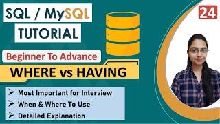 24-Difference Between WHERE and HAVING CLAUSE in SQL  Examples  Most Important Interview Question