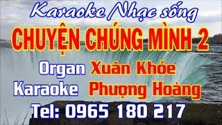 KARAOKE BOLERO  CHUYỆN CHÚNG MÌNH 2 Fullbeat tone nam