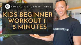 Kids Beginner Workout 1  5 minute  CrossFit Fibre Active