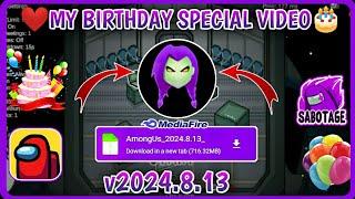 My Birthday Special Video  Among us Axey Mod Menu v2024.8.13  Free Chat  Among us Mod Menu 2024