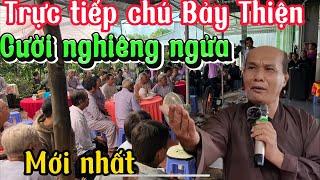 Trực tiếp Bảy Thiện vui cười cùng đồng đạo