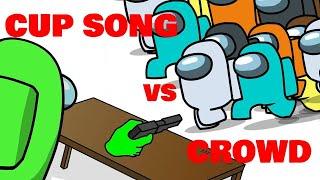 Among us CUP SONG VS CROWD