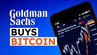 Goldman Sachs $400 Million BITCOIN BUY