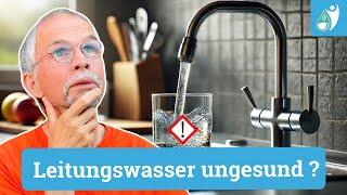 Leitungswasser - ist es wirklich ungesund?