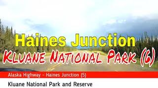 Kluane National Park and Reserve and Haines Junction 6