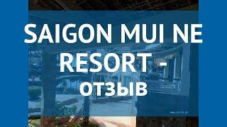 SAIGON MUI NE RESORT 4* Вьетнам Фантьет отзывы – отель САЙГОН МУИ НЕ РЕЗОРТ 4* Фантьет отзывы видео