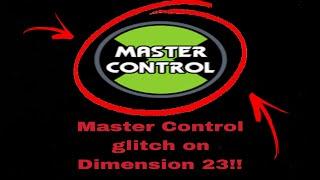 Dimension 23 Master Control glitch in 2023 patched lmao