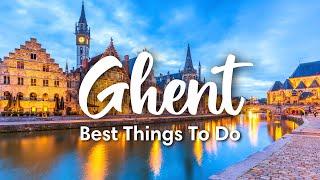 GHENT BELGIUM  7 BEST Things To Do In Ghent