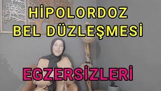 BEL DÜZLEŞMESİ EGZERSİZLERİ  HİPOLORDOZ EGZERSİZLERİ  BEL AĞRISI  BEL TUTULMASI   Fzt Aynur BAŞ