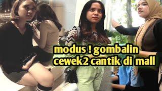 MODUS  GOMBALIN CEWEK2 CANTIK DI MALL - AUTO LANGSUNG NGAJAK SHOPENG
