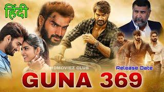 Guna 369 Release Date Confirm Kartikeya Guna 369 Hindi Movie Update
