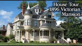 House Tour 1897 Victorian Mansion