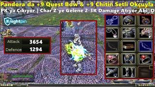 PHALANKS666 - Pandorada +9 Quest Bow & +9 Chitin Setli Okçu İle PKya Çıkıyor  Knight Online