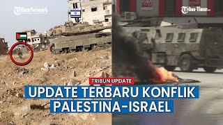 UPDATE HARI KE-229 Palestina vs Israel Pejuang Palestina Kembali Tunjukkan Nyalinya di Pertempuran