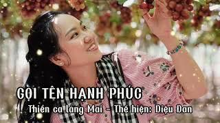 GỌI TÊN HẠNH PHÚC  THIỀN CA LÀNG MAI  DIỆU ĐAN