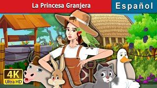 La Princesa Granjera  The Farmer Princess in Spanish  @SpanishFairyTales