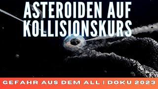 Gefahr aus dem All - Asteroiden auf Kollisionskurs  Universum Doku 2023 HD