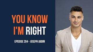 You Know I’m Right Episode 204 Big Brothers Joseph Abdin