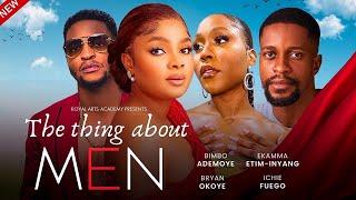 The Thing About Men  - Bimbo Ademoye Ekamma Etim-Inyang  Latest Full Nigerian Movies 2024