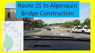 IL Route 25 Algonquin Road bridge construction and back to the Algonquin Sub Shop. Part 3 of 3.