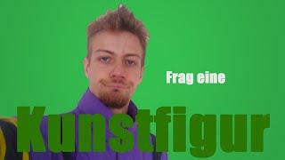 FRAG EINE KUNSTFIGUR