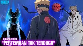 Chapter 12 Pertemuan Tak Terduga - Boruto Episode 300 Subtitle Indonesia Terbaru