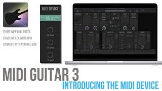 MIDI Guitar 3 - Introducing the MIDI Device