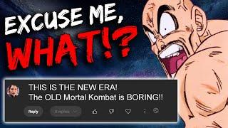 Arent You SICK of the OLD MORTAL KOMBAT? - Responding to Comments