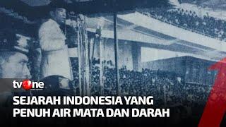 Sejarah Indonesia yang Penuh Air Mata dan Darah  Indonesia dalam Peristiwa tvOne