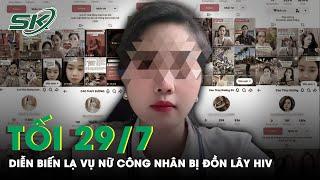 Tối 297 Diễn Biến “Lạ” Vụ Nữ Công Nhân Bị Đồn Lây Nhiễm HIV Cho 16 Người Nạn Nhân Bất Lực Kêu Cứu