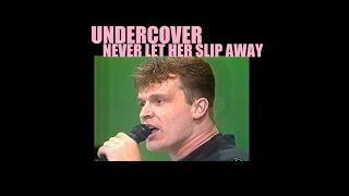 UNDERCOVER Never Let Her Slip Away Live in Brazil Faustão 1993