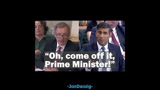 COME OFF IT PRIME MINISTER