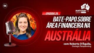 ÁREA FINANCEIRA NA AUSTRÁLIA SAIBA TUDO com Roberta DAquila #intercambioaustralia