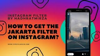 How to get the Jakarta filter on Instagram