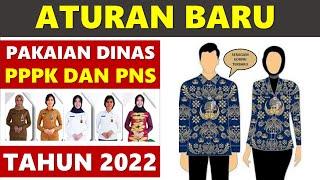 ATURAN TERBARU PAKAIAN DINAS ASN PPPK DAN PNS TAHUN 2022