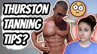 My response TO MIKE THURSTONS TANNING & SKIN CARE TIPS Dr Dray