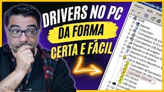 COMO INSTALAR OS DRIVERS NO PC DA FORMA CERTA RÁPIDA E FÁCIL