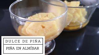 Dulce de Piña  Piña en almíbar