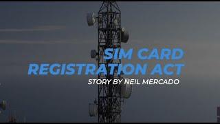 SIM Card Registration Act How will it work the pros and the dangers