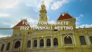 Fullerton Markets Townhall 2022 Highlights Video