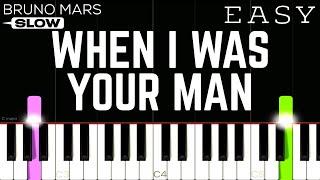Bruno Mars - When I Was Your Man  SLOW EASY Piano Tutorial