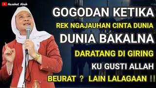 GOGODAN KETIKA REK NGAJAUHAN HUBBU DUNIA  ABUYA UCI TURTUSI