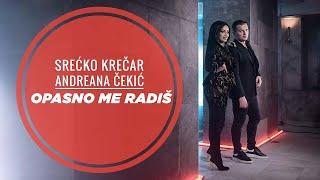 SRECKO KRECAR & ANDREANA CEKIC -  OPASNO ME RADIS OFFICIAL VIDEO