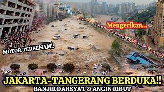 DETIK² MENGERIKAN BANJIR DAN BADAI DAHSYAT HANTAM JAKARTA & TANGERANG