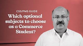 Scoring optional subjects for Commerce degree holder in PMSCSS