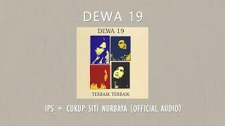 Dewa 19 - IPS + Cukup Siti Nurbaya   Official Audio Video