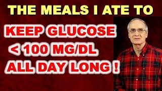 The Meals I Ate to Keep Glucose Low All Day