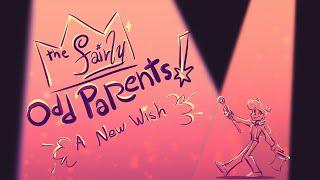 FAN ANIMATIC - The Fairly Odd Parents A New Wish Intro