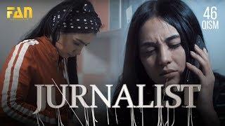 Журналист Сериали - 46 қисм  Jurnalist Seriali - 46 qism