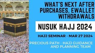 Nusuk Hajj 2024 - Whats next after package purchases E-Wallet withdrawals